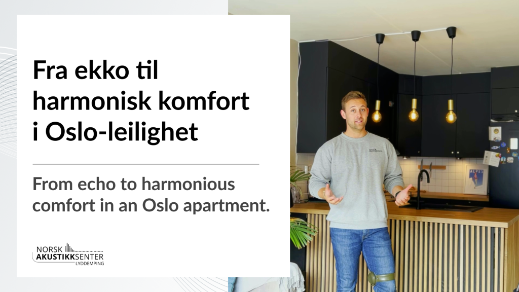 From echoes to harmonious comfort in an Oslo flat